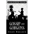 Gossip and Gorgons - Paperback