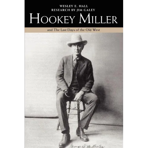 Hookey Miller: And the Last Days of the Old West