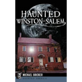Haunted Winston-Salem