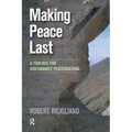 Making Peace Last: A Toolbox for Sustainable Peacebuilding - Paperback