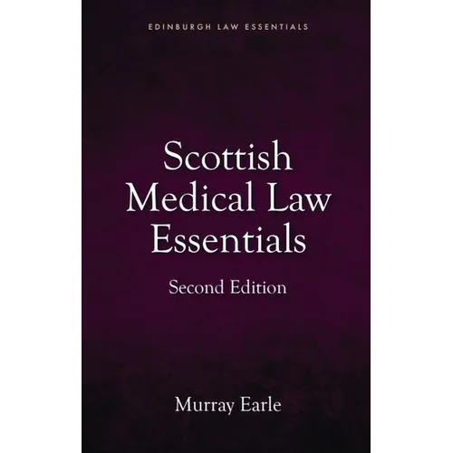 Scottish Medical Law Essentials, 2nd Edition