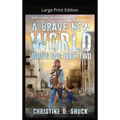 A Brave New World-Large Print - Hardcover