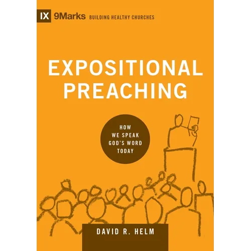Expositional Preaching: How We Speak God's Word Today - Hardcover