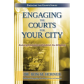 Engaging the Courts for Your City - Paperback