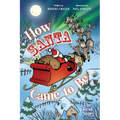 How Santa Came to Be: The Real Story - Paperback