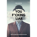 You F*cking Liar - Paperback