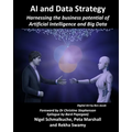 AI and Data Strategy: Harnessing the business potential of Artificial Intelligence and Big Data - Paperback