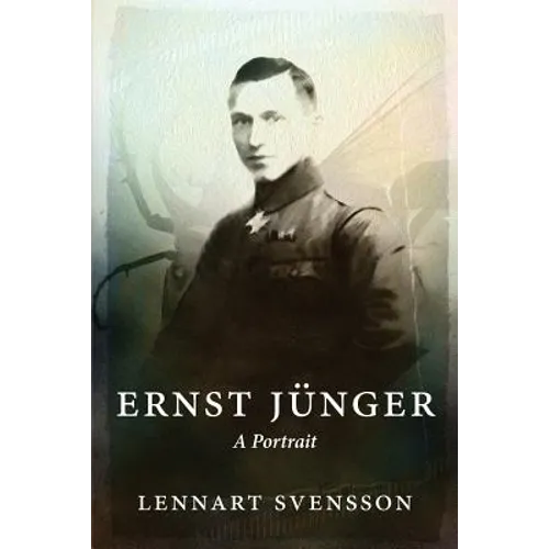 Ernst Jünger - A Portrait