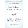 Natural Meditation: A Guide to Effortless Meditative Practice - Paperback