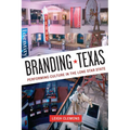 Branding Texas: Performing Culture in the Lone Star State