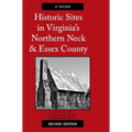 Historic Sites in Virginia's Northern Neck and Essex County, a Guide