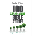 100 Stand-Alone Bible Studies: To grow healthy home groups - Paperback