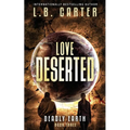 Love Deserted: a tense YA Disaster Distyopian - Paperback