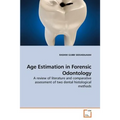 Age Estimation in Forensic Odontology - Paperback