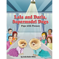 Lala and Darla, Supermodel Dogs: Pups with Pizzazz - Paperback