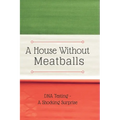 A House Without Meatballs: A Biography - Paperback