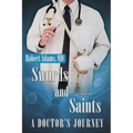Swords and Saints A Doctor's Journey