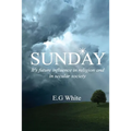 Sunday, It's future influence in religion and secular society - Paperback