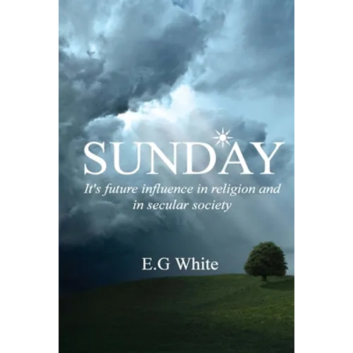 Sunday, It's future influence in religion and secular society - Paperback