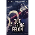 The Fleeing Felon - Paperback