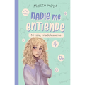 Nadie me entiende: Ni niña, ni adolescente - Paperback