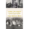 Long Island's Gold Coast Elite and the Great War