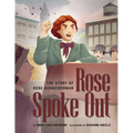 Rose Spoke Out: The Story of Rose Schneiderman - Hardcover
