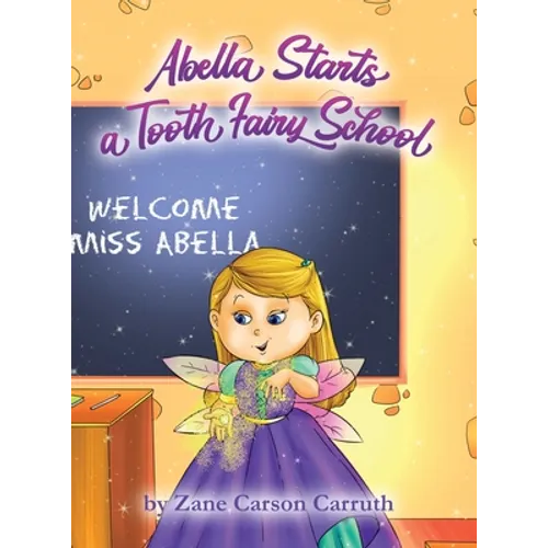 Abella Starts a Tooth Fairy School - Hardcover