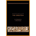 Aeschylus The Oresteia: An Adaptation by Rob Hardy - Paperback