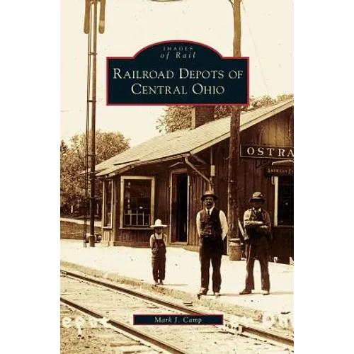 Railroad Depots of Central Ohio