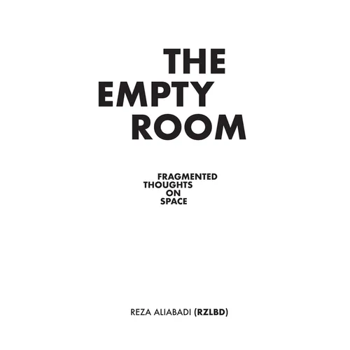 The Empty Room: Fragmented Thoughts on Space - Paperback