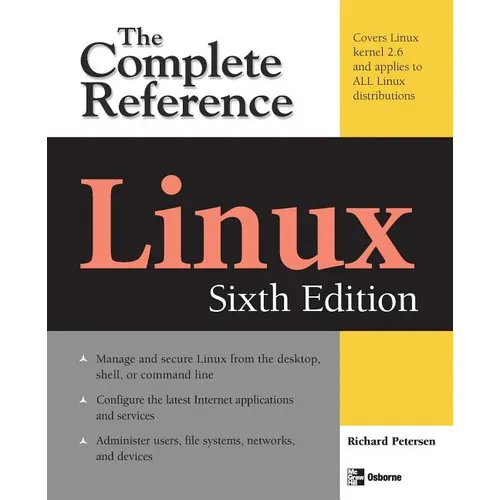 Linux: The Complete Reference, Sixth Edition - Paperback