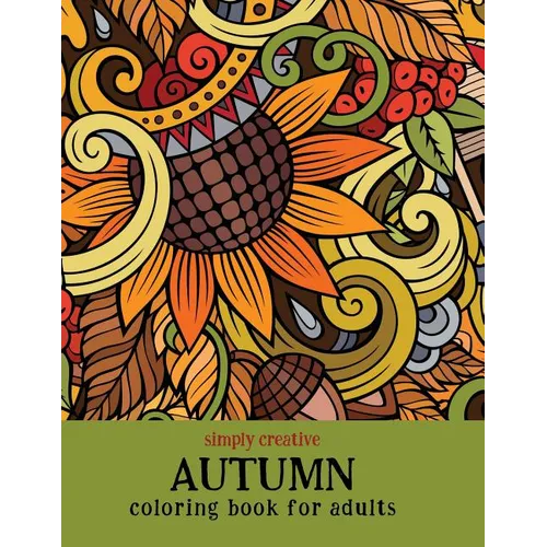 Simply Creative Autumn Coloring Book for Adults - Paperback