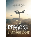 The Dragons That Are Best: Poems