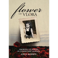Flower of Vlora: Growing up Jewish in Communist Albania