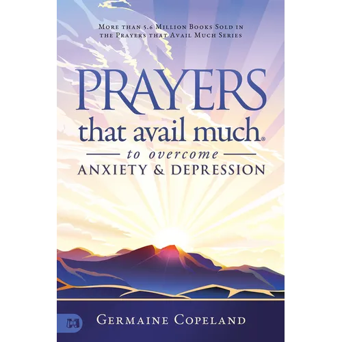 Prayers that Avail Much to Overcome Anxiety and Depression - Paperback