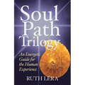 Soul Path Trilogy: An Energetic Guide for the Human Experience - Paperback