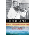 Robert C. Byrd: Child of the Appalachian Coalfields - Paperback