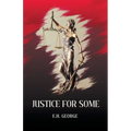 Justice For Some - Paperback