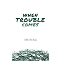 When Trouble Comes - Paperback