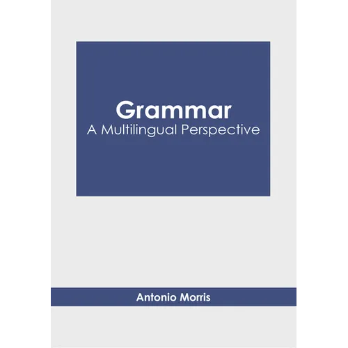 Grammar: A Multilingual Perspective - Hardcover