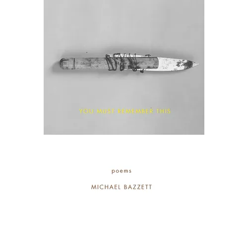 You Must Remember This: Poems - Paperback