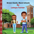 Brown Hands, Black Schools HBCUs - Paperback