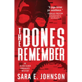 The Bones Remember - Paperback