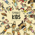 Feminist Kids - Hardcover