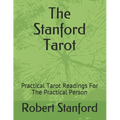 The Stanford Tarot: Practical Tarot Readings For The Practical Person - Paperback
