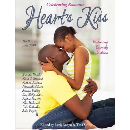 Heart's Kiss: Issue 9, June 2018: Featuring Beverly Jenkins - Paperback
