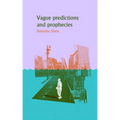 Vague Predictions & Prophecies - Paperback