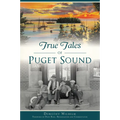 True Tales of Puget Sound