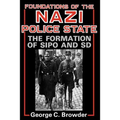 Foundations of the Nazi Police State: The Formation of Sipo and SD